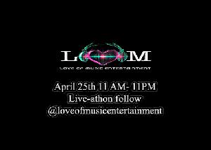 Love of Music Entertainment Live-A-Thon